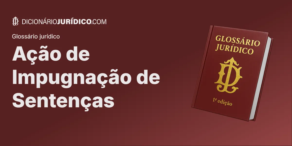 Compartilhe este tutorial: Ação de Impugnação de Sentenças