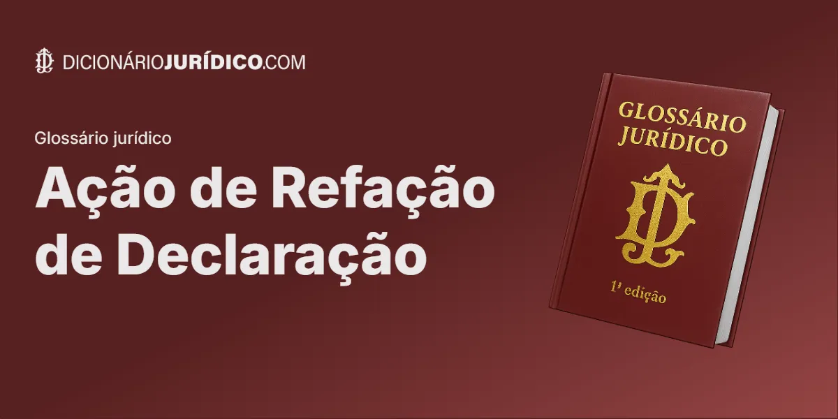 Compartilhe este artigo: Ação de Refação de Declaração