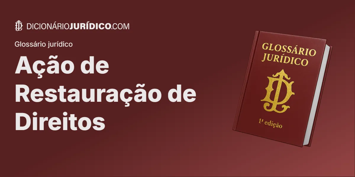 Compartilhe este tutorial: Ação de Restauração de Direitos