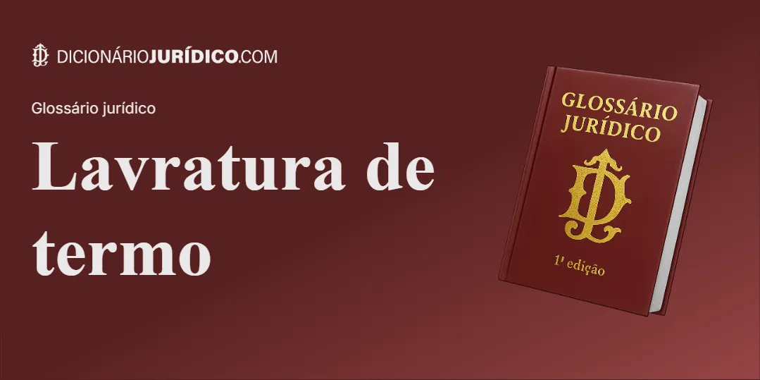 Compartilhe este artigo: Lavratura de termo