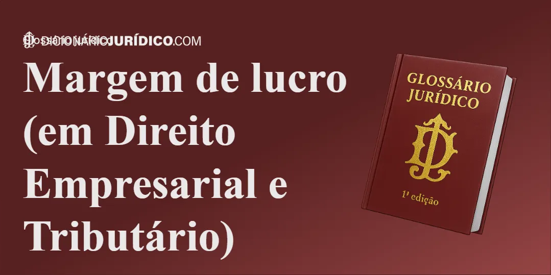 Compartilhe este tutorial: Margem de lucro (em Direito Empresarial e Tributário)