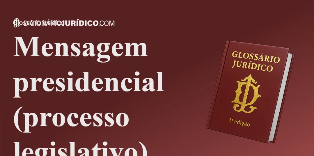 Compartilhe este artigo: Mensagem presidencial (processo legislativo)