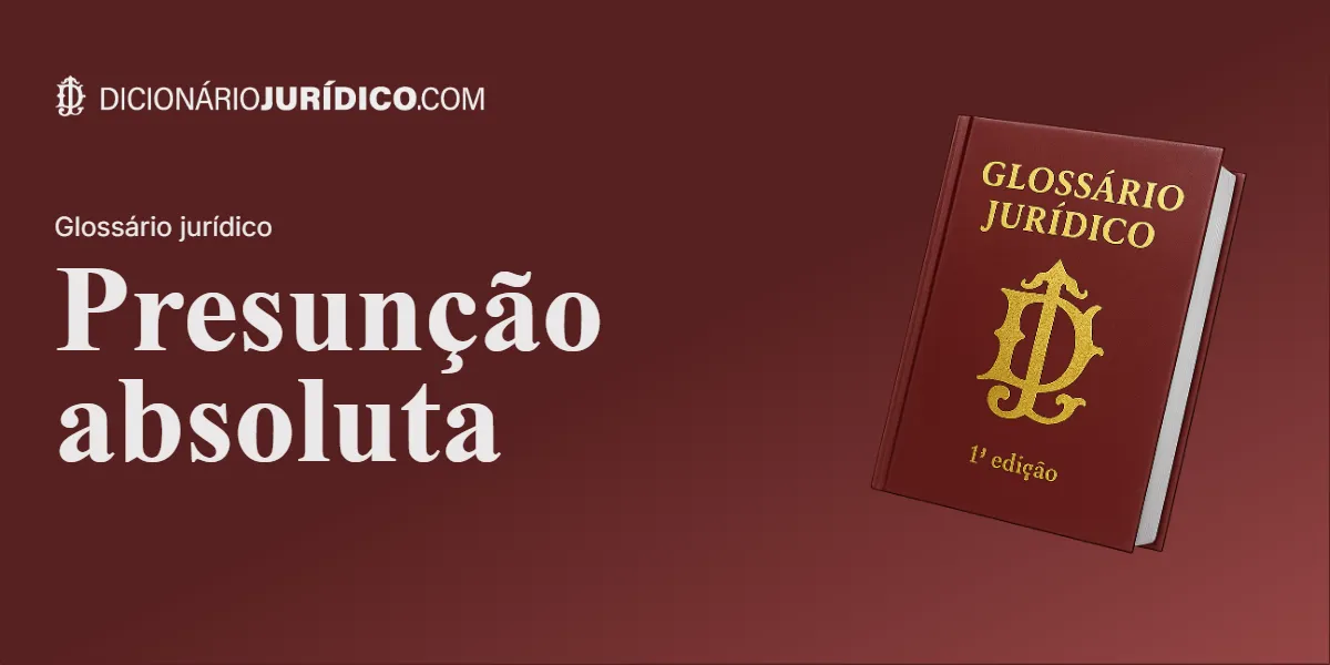 Compartilhe este tutorial: Presunção Absoluta