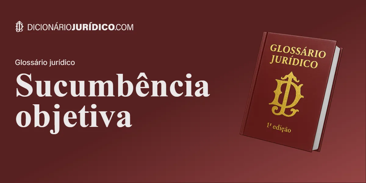 Compartilhe este artigo: Sucumbência Objetiva