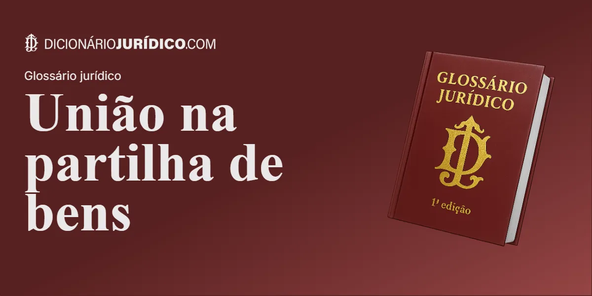 Compartilhe este tutorial: União na partilha de bens