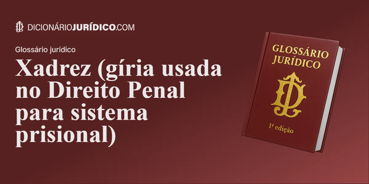 Compartilhe este tutorial: Xadrez (gíria usada no Direito Penal para sistema prisional)