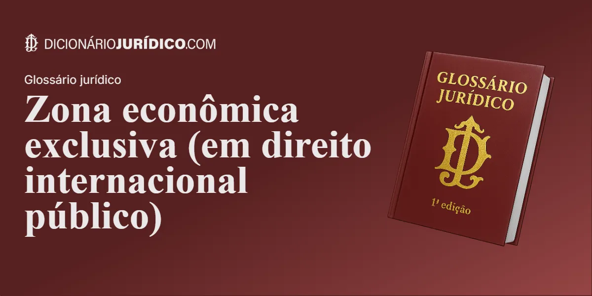 Compartilhe este artigo: Zona econômica exclusiva (em direito internacional público)