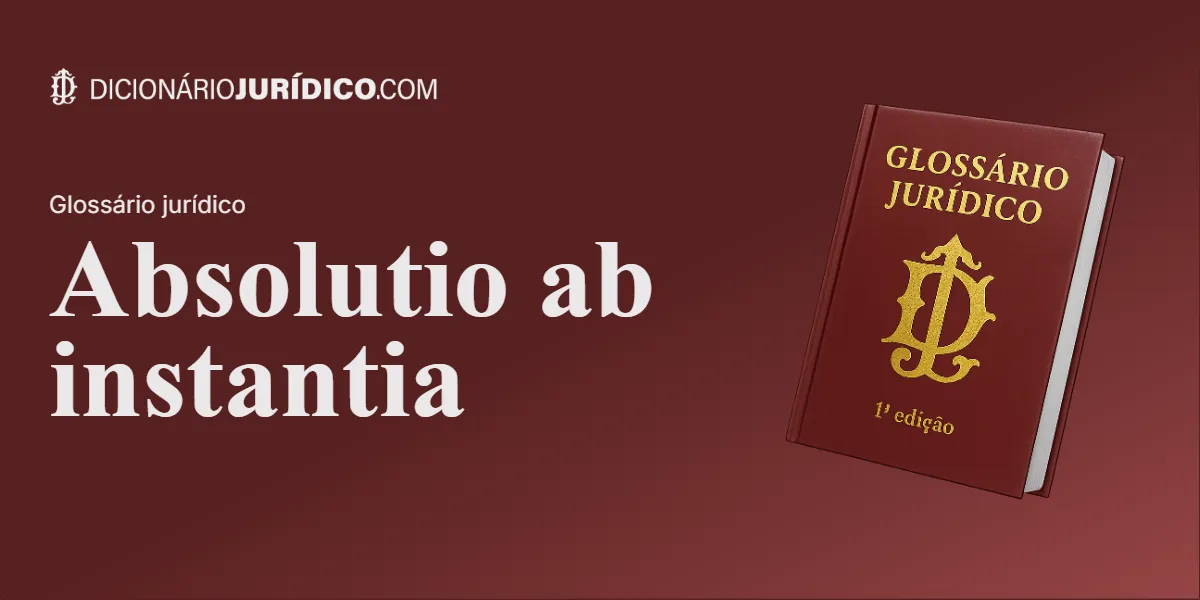 Compartilhe este artigo: Absolutio ab instantia