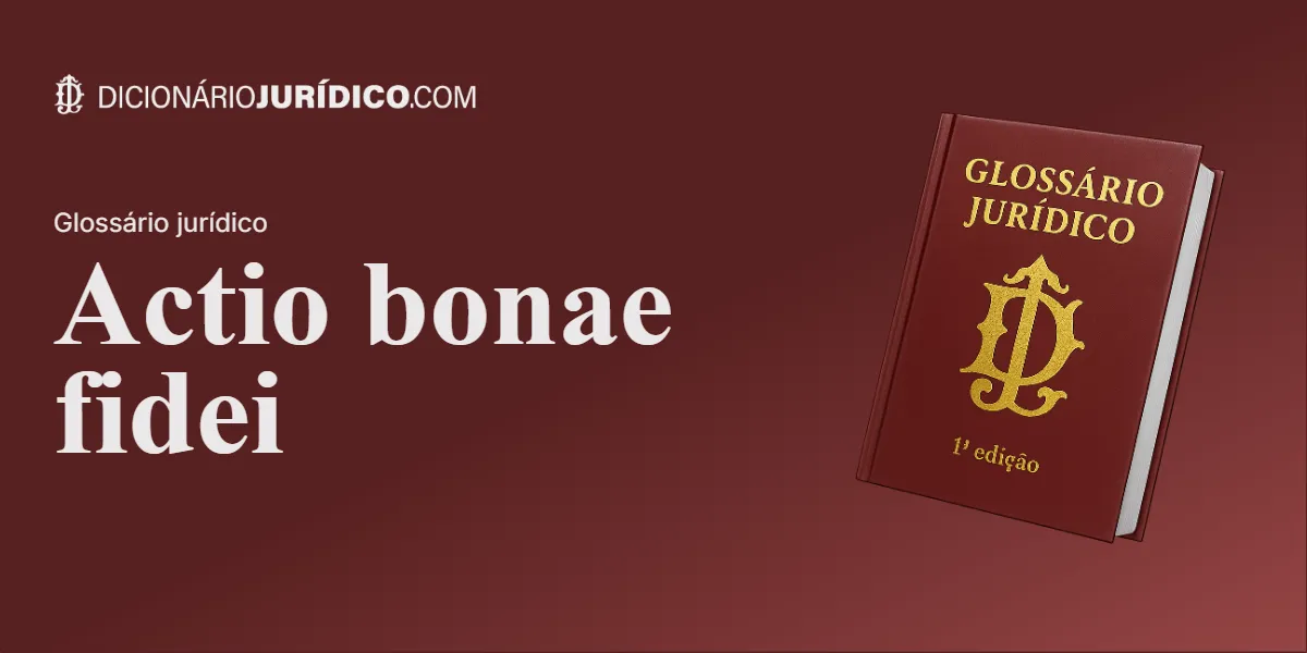 Compartilhe este artigo: Actio bonae fidei