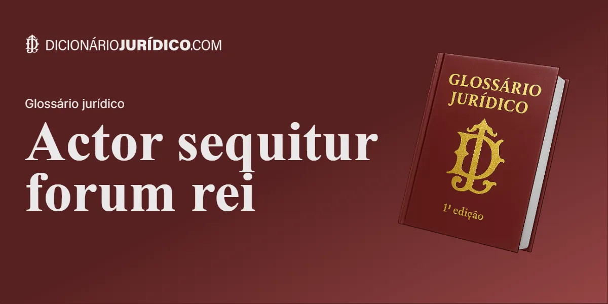 Compartilhe este artigo: Actor Sequitur Forum Rei