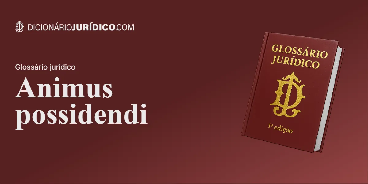 Compartilhe este artigo: Animus possidendi