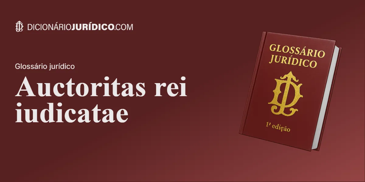 Compartilhe este artigo: Auctoritas rei iudicatae