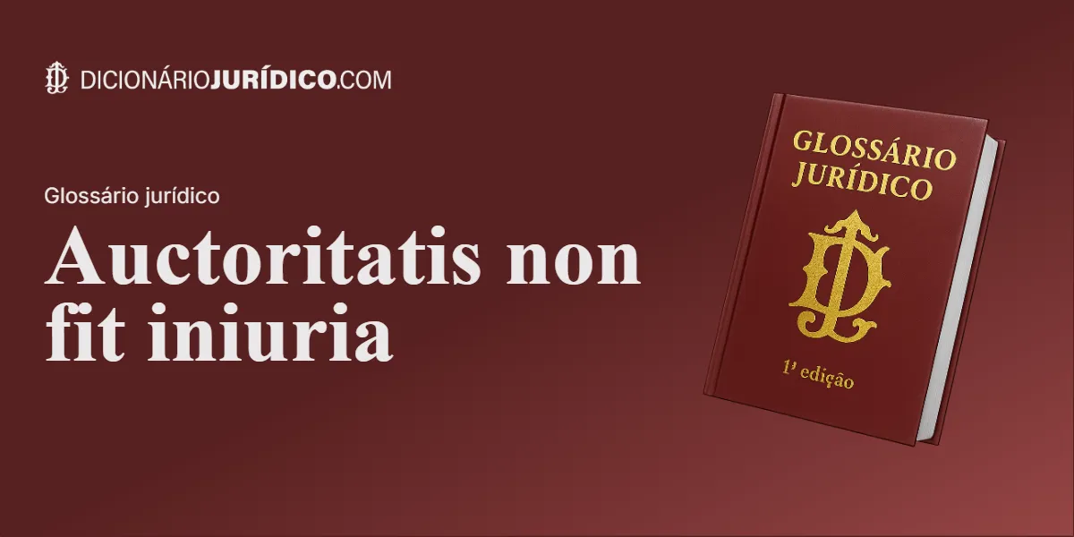 Compartilhe este artigo: Auctoritatis non fit iniuria