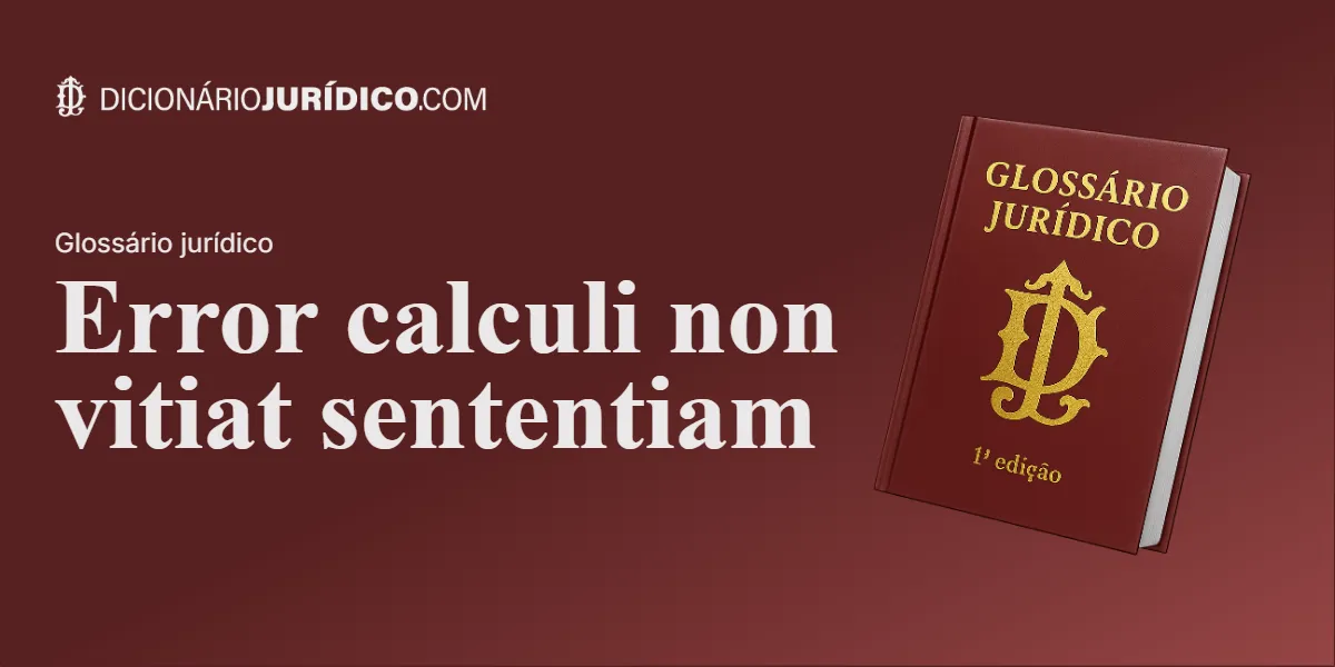 Compartilhe este artigo: Error calculi non vitiat sententiam