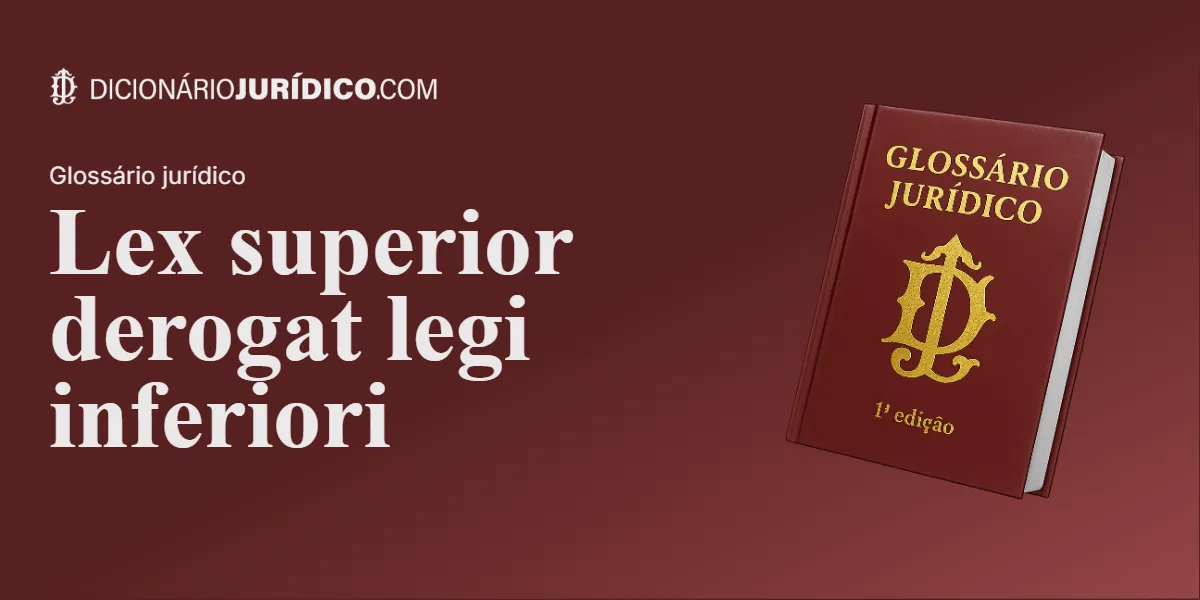 Compartilhe este tutorial: Lex superior derogat legi inferiori