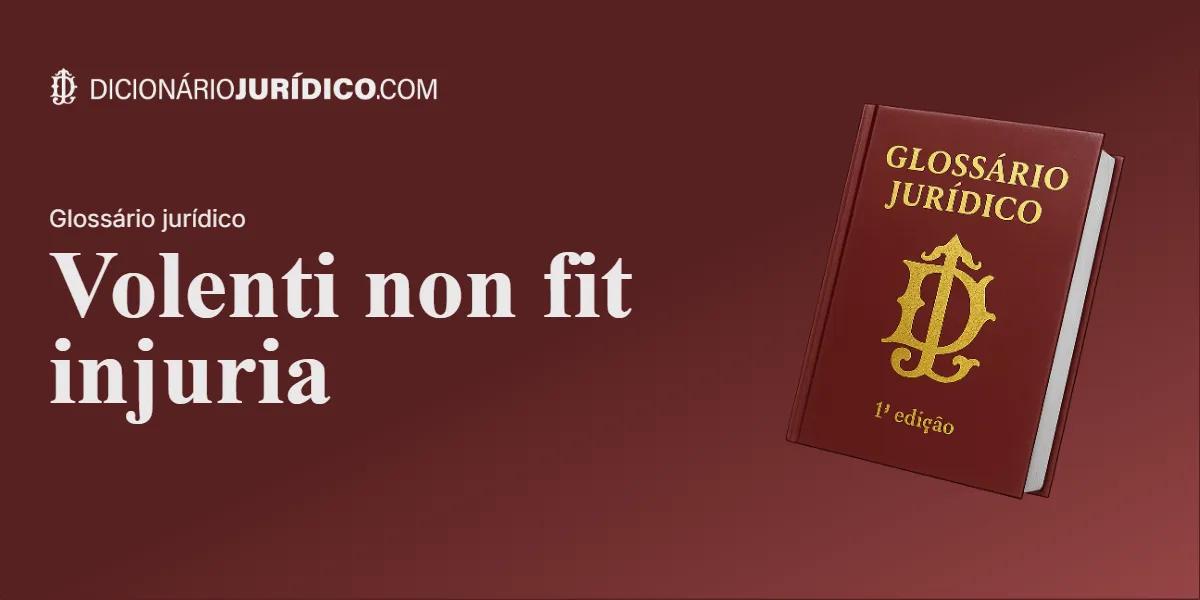 Compartilhe este tutorial: Volenti non fit injuria