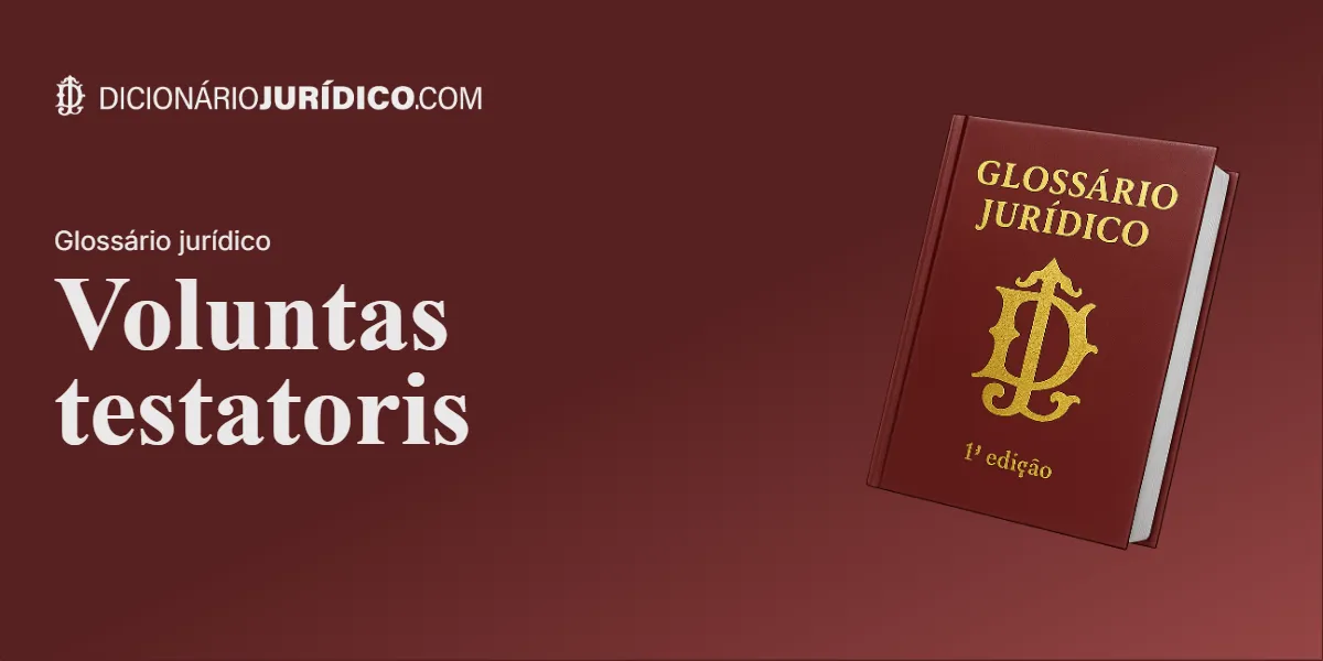Compartilhe este tutorial: Voluntas testatoris