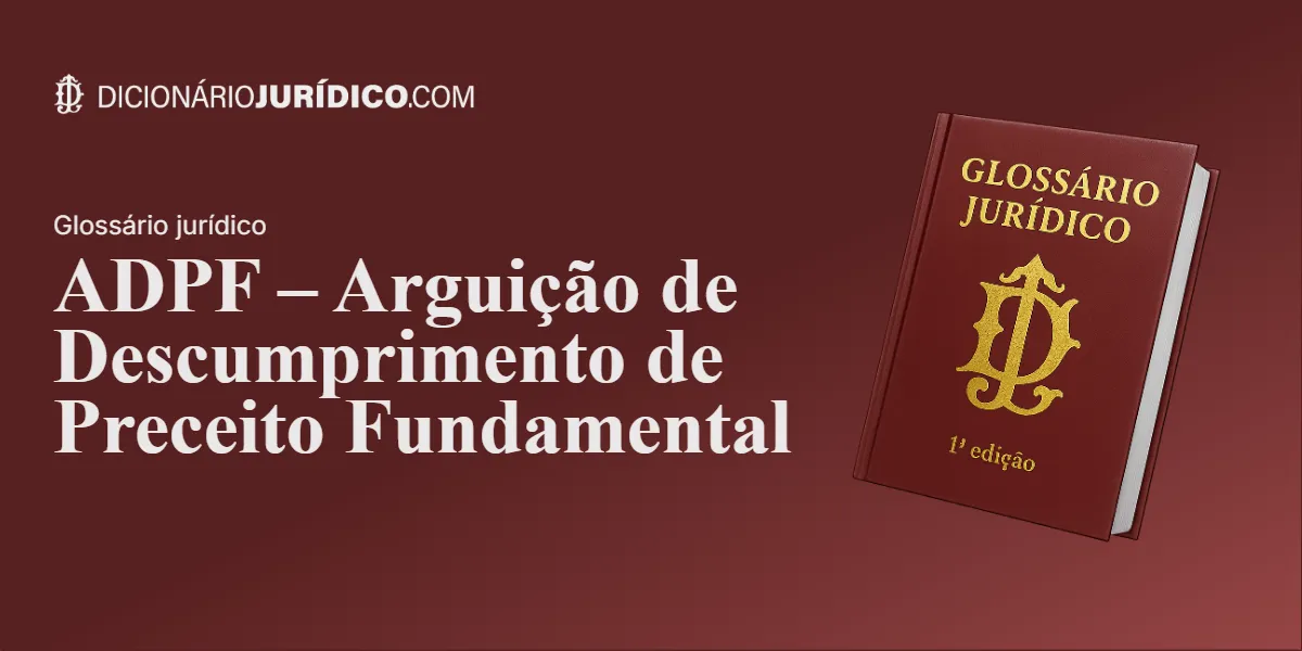 Compartilhe este artigo: ADPF – Arguição de Descumprimento de Preceito Fundamental