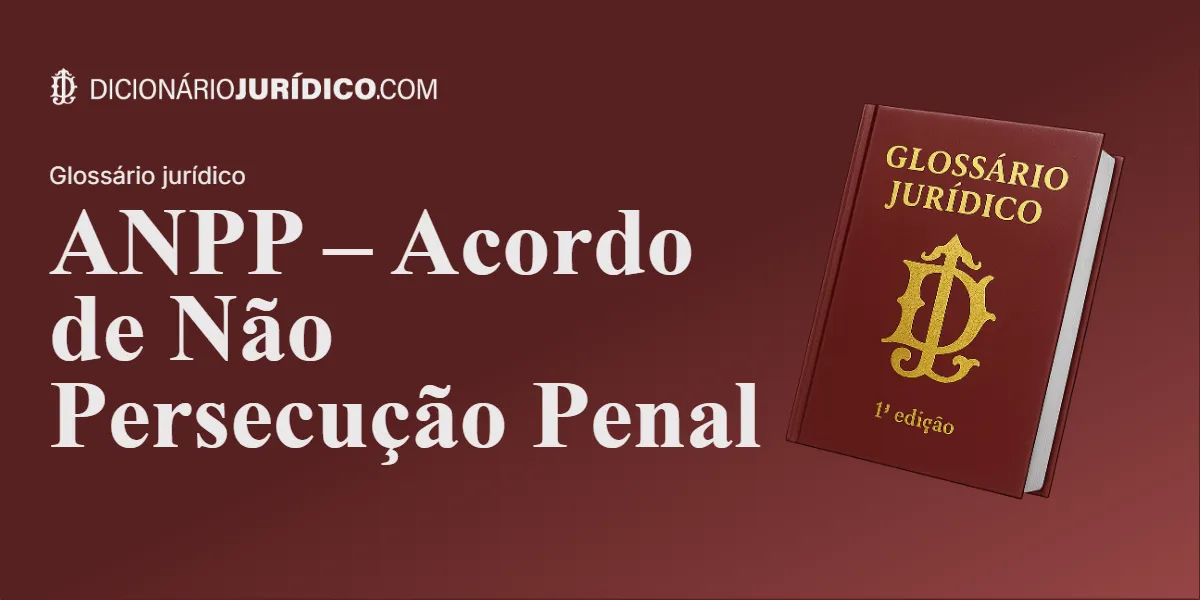 Compartilhe este artigo: ANPP – Acordo de Não Persecução Penal